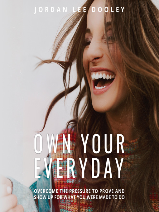 Title details for Own Your Everyday by Jordan Lee Dooley - Available